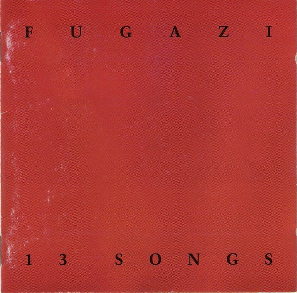 FUGAZI - 13 SONGS