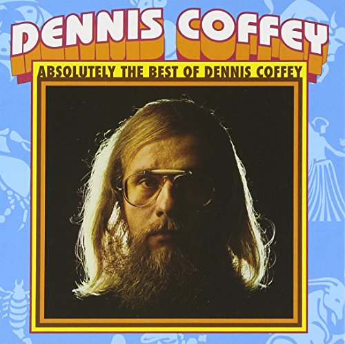 COFFEY, DENNIS - ABSOLUTELY THE BEST OF DENNIS COFFEY