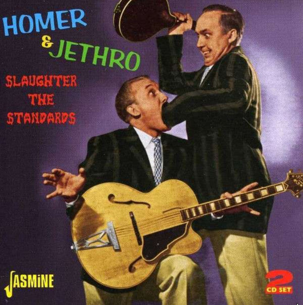 HOMER & JETHRO - SLAUGHTER THE STANDARDS (2CDS)