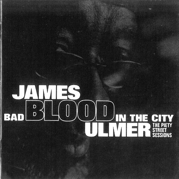 ULMER, JAMES BLOOD - IN THE CITY: PIETY STREET SESSIONS