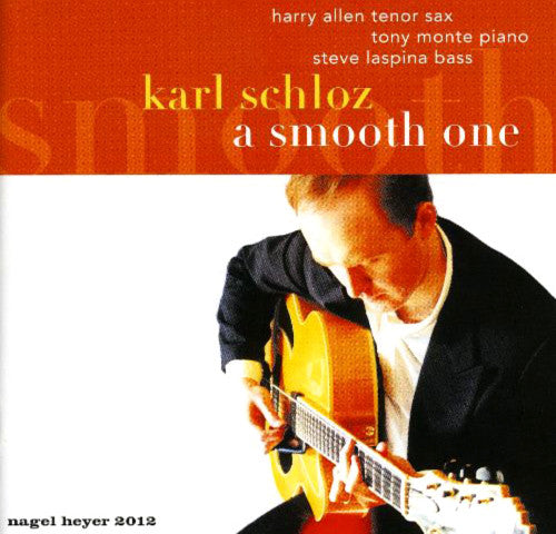 SCHLOZ, KARL - A SMOOTH ONE