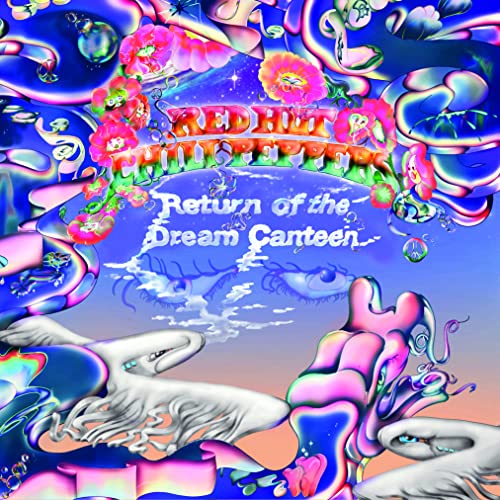 RED HOT CHILI PEPPERS - RETURN OF THE DREAM CANTEEN