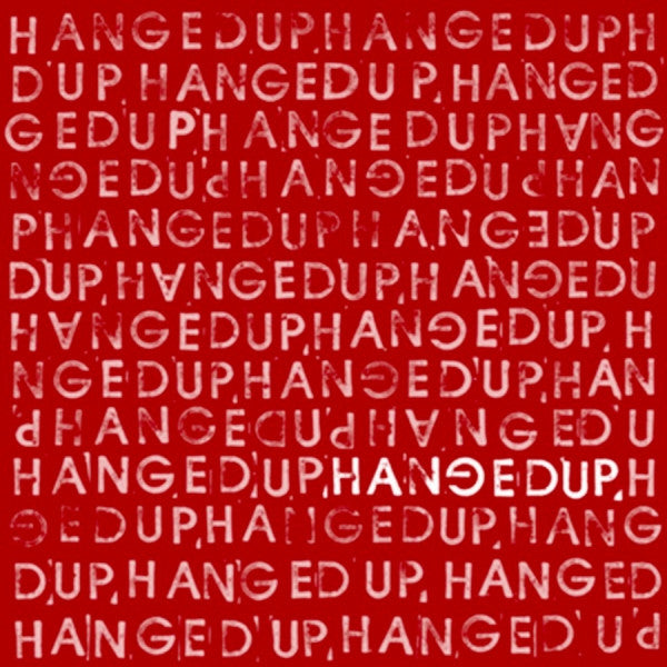 HANGEDUP - ST
