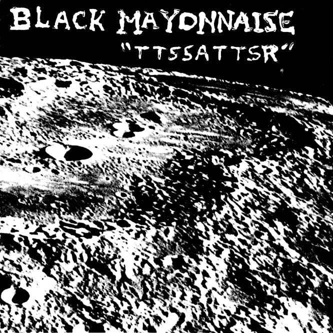 BLACK MAYONNAISE - TTSSATTSR