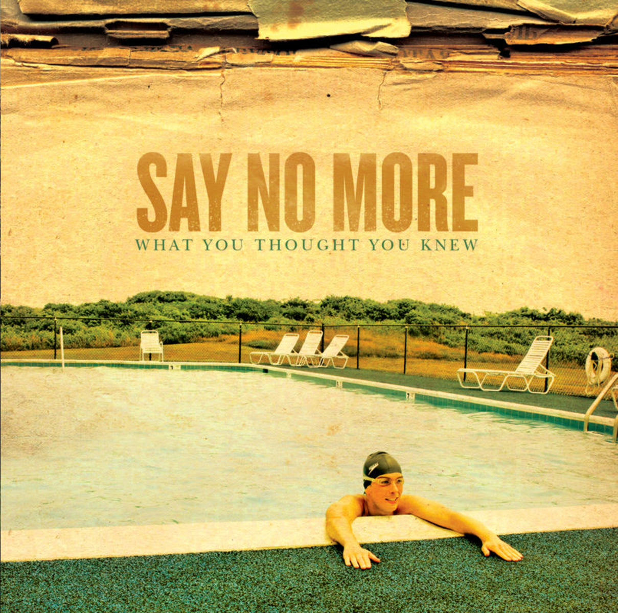 SAY NO MORE - WHAT YOU THOUGHT YOU KNEW
