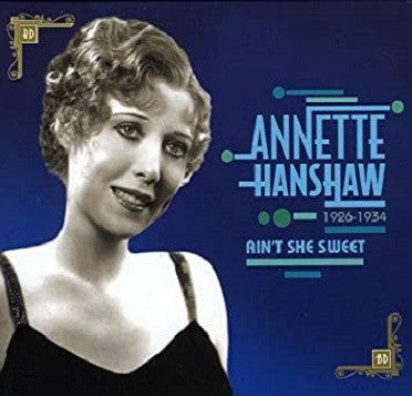 HANSHAW, ANNETTE - AIN'T SHE SWEET