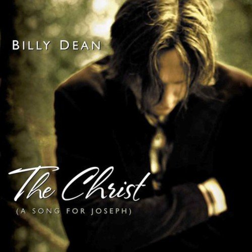 DEAN, BILLY - THE CHRIST (A SONG FOR JOSEPH)