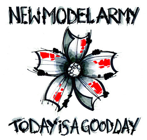 NEW MODEL ARMY - TODAY IS A GOOD DAY