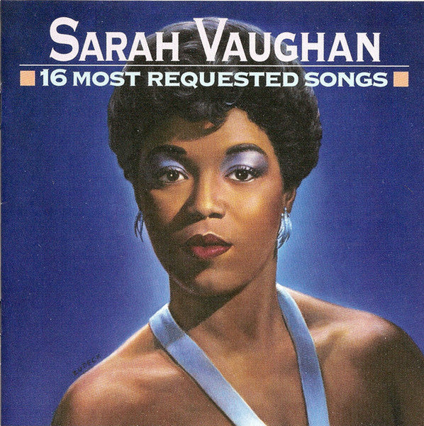 VAUGHAN, SARAH - 16 MOST REQUESTED SONGS