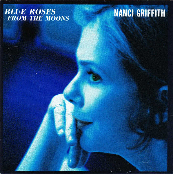 GRIFFITH, NANCI - BLUE ROSES FROM THE MOONS (REMASTERED)