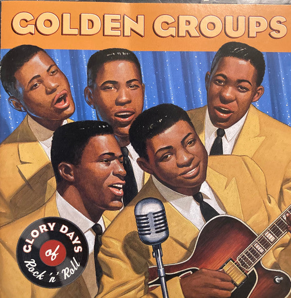 VARIOUS - GLORY DAYS OF ROCK N ROLL: GOLDEN GROUPS