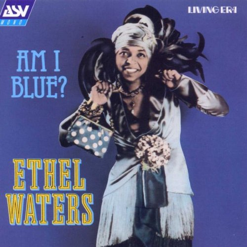 WATERS, ETHEL - AM I BLUE
