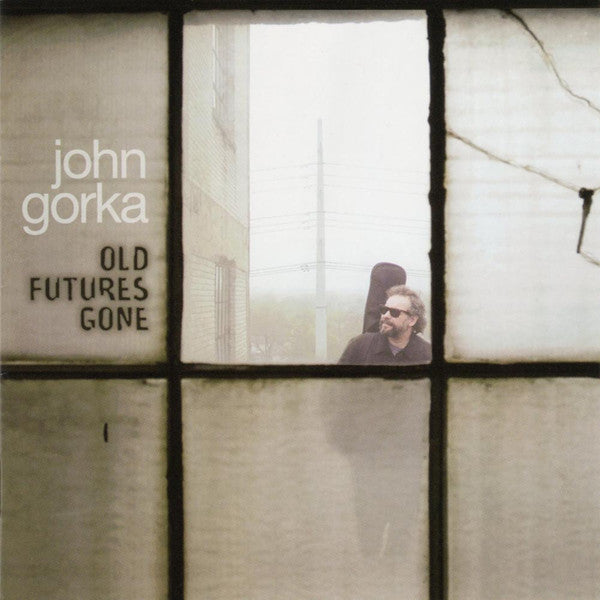 GORKA, JOHN - OLD FUTURE'S GONE