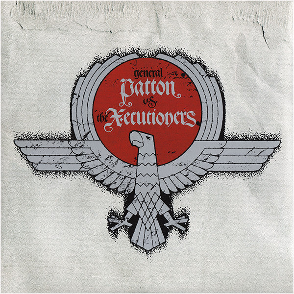 GENERAL PATTON VS. THE X-ECUTIONERS - GENERAL PATTON VS. THE X-ECUTIONERS