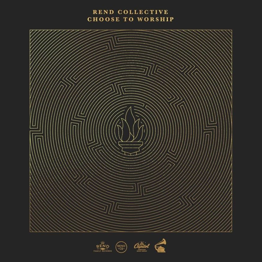 REND COLLECTIVE - CHOOSE TO WORSHIP