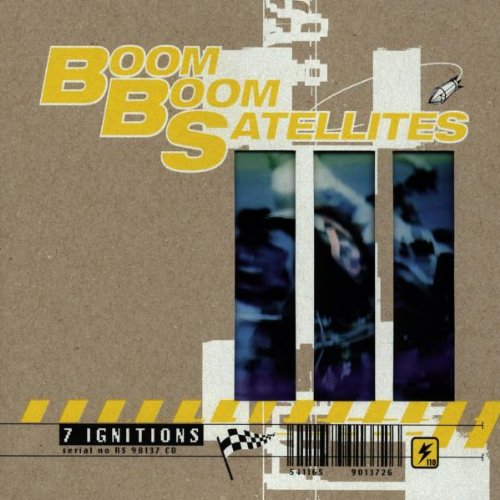 BOOM BOOM SATELLITES - 7 IGNITIONS