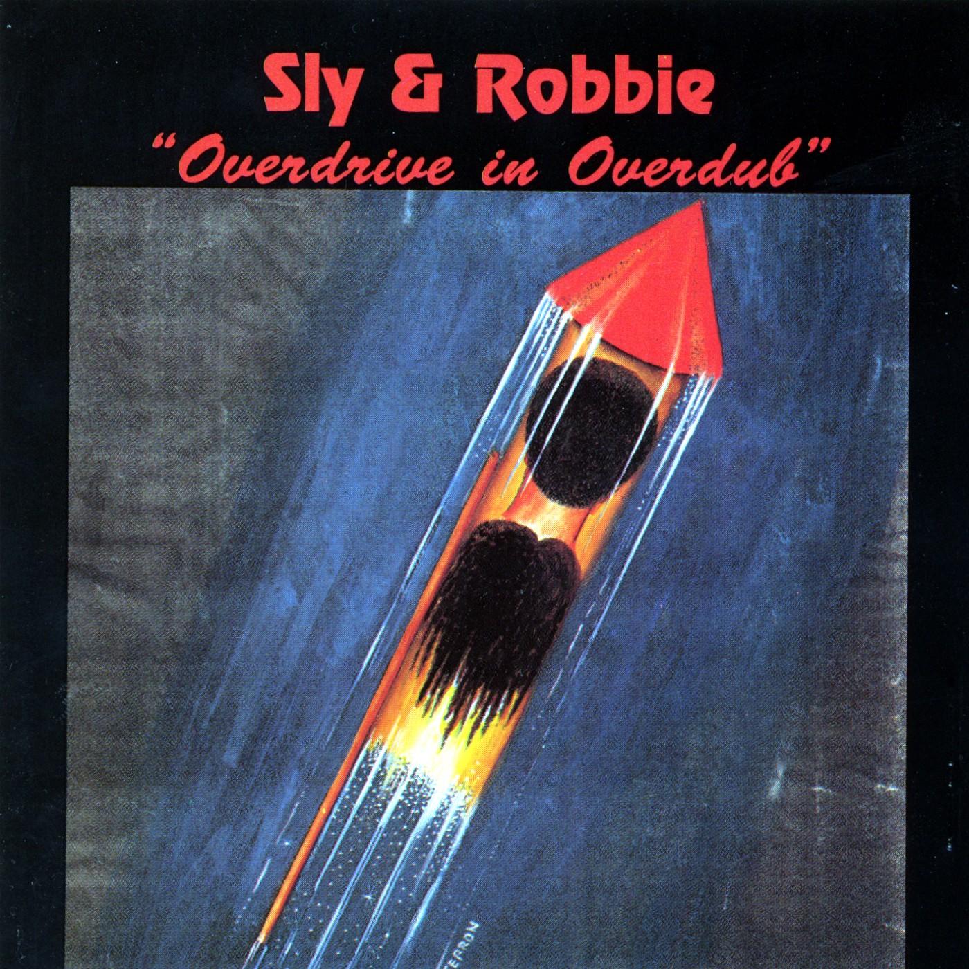 SLY & ROBBIE - OVERDRIVE IN OVERDUB
