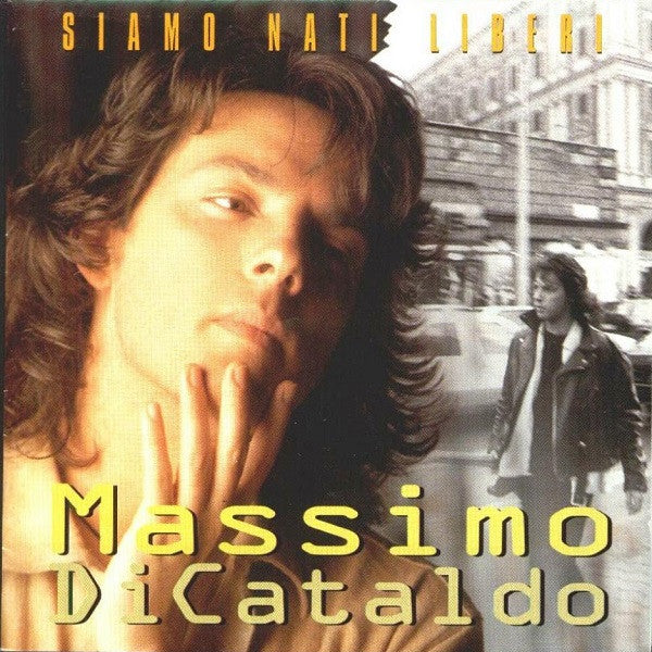 DI CATALDO, MASSIMO - SIAMO NATI LIBERTI