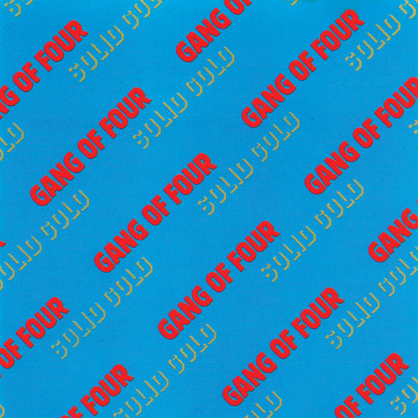 GANG OF FOUR - SOLID GOLD & ANOTHER DAY, ANOTHER DOLLAR