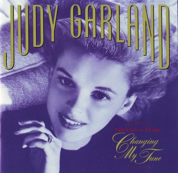 GARLAND, JUDY - CHANGING MY TUNE-BEST OF THE DECCA V2
