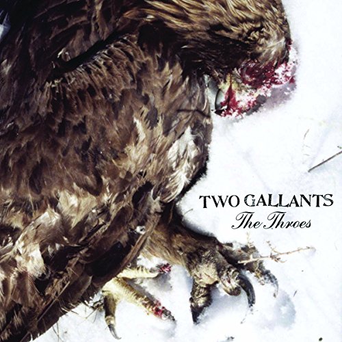 TWO GALLANTS - THE THROES REMIX