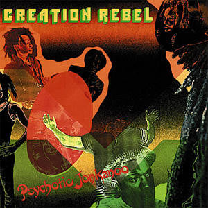 CREATION REBEL - PSYCHOTIC JONKANOO