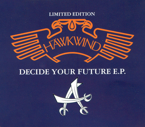 HAWKWIND - DECIDE YOUR FUTURE (EP)
