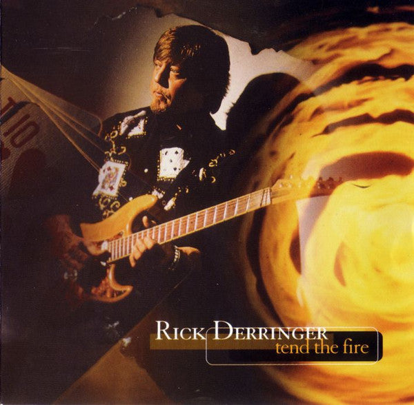 DERRINGER, RICK - TEND THE FIRE