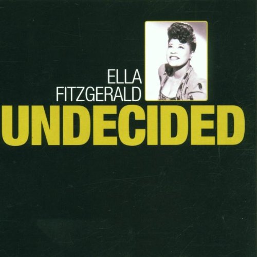 FITZGERALD, ELLA - UNDECIDED