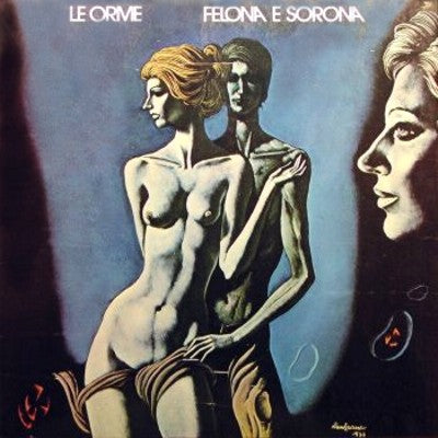 LE ORME - FELONA E SORONA