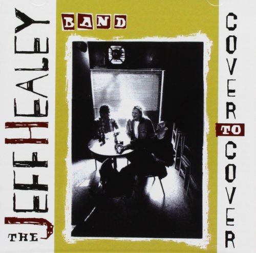 HEALEY, JEFF BAND - COVER TO COVER