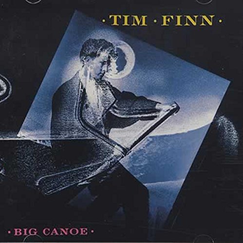 FINN, TIM (CROWDED HOUSE) - BIG CANOE