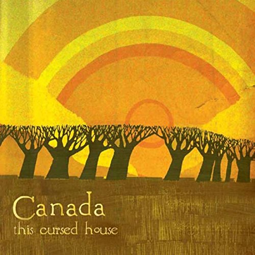 CANADA - THIS CURSED HOUSE