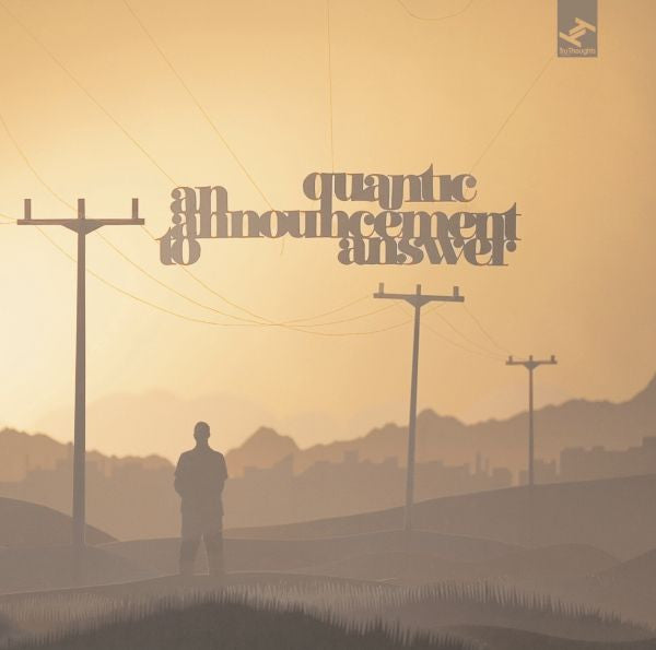QUANTIC - AN ANNOUNCEMENT TO ANSWER