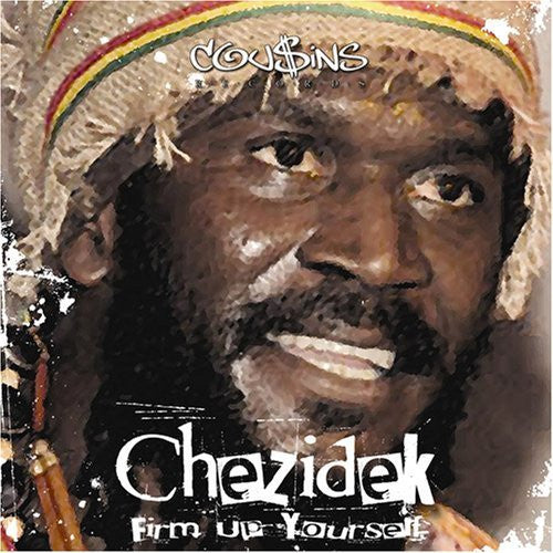 CHEZIDEK - FIRM UP YOURSELF