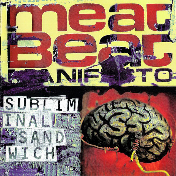 MEAT BEAT MANIFESTO - SUBLIMINAL SANDWICH