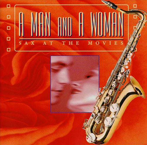 JAZZ AT THE MOVIES BAND - A MAN AND A WOMAN: SAX AT THE MOVIES