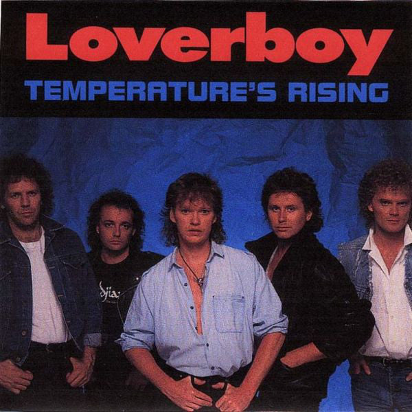 LOVERBOY - TEMPERATURE'S RISING