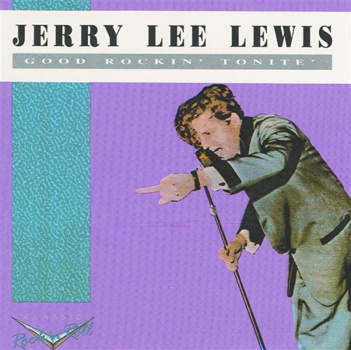 LEWIS, JERRY LEE - GOOD ROCKIN' TONITE