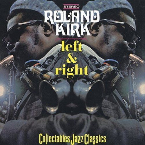 KIRK, ROLAND - LEFT & RIGHT