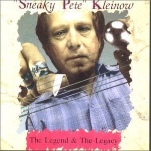 KLEINOW, SNEAKY PETE - LEGEND & LEGACY