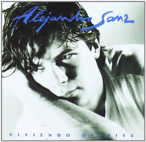 ALEJANDRO SANZ - VIVIENDO DEPRISA