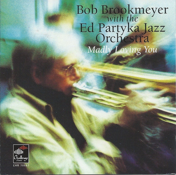 BROOKMEYER, BOB - MADLY LOVING YOU