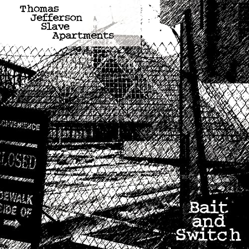 THOMAS JEFFERSON SLAVE APARTMENTS - BAIT AND SWITCH (CLEAR VINYL)