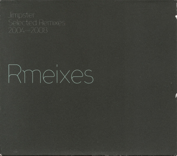 JIMPSTER - SELECTED REMIXES 2004-2008