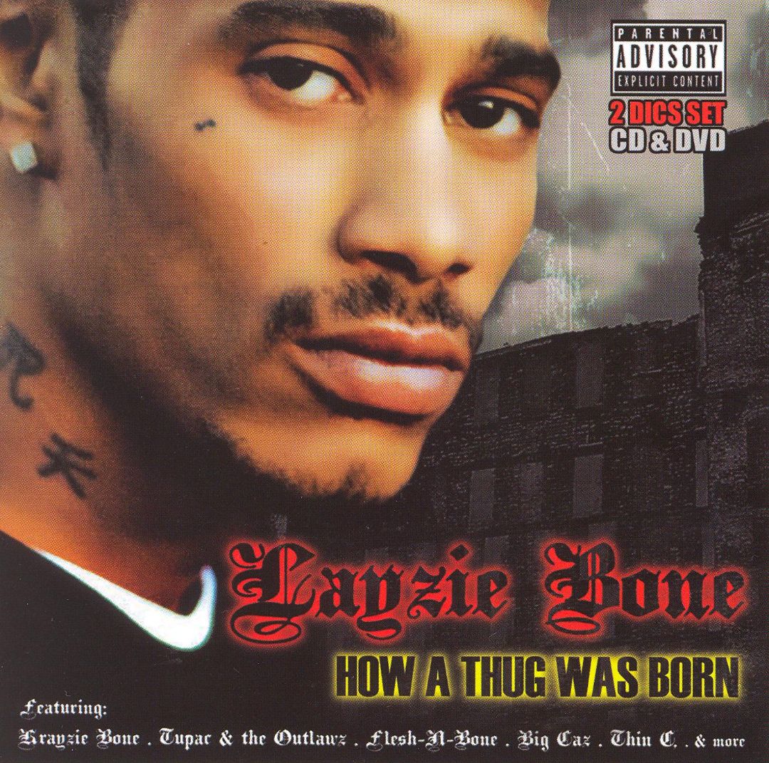 LAYZIE BONE - HOW A THUG WAS BORN