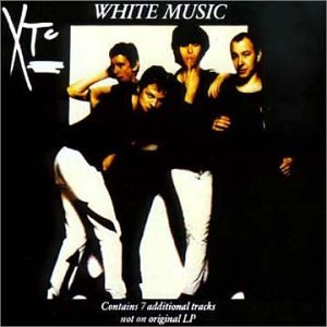 XTC - WHITE MUSIC (19 TRACKS)