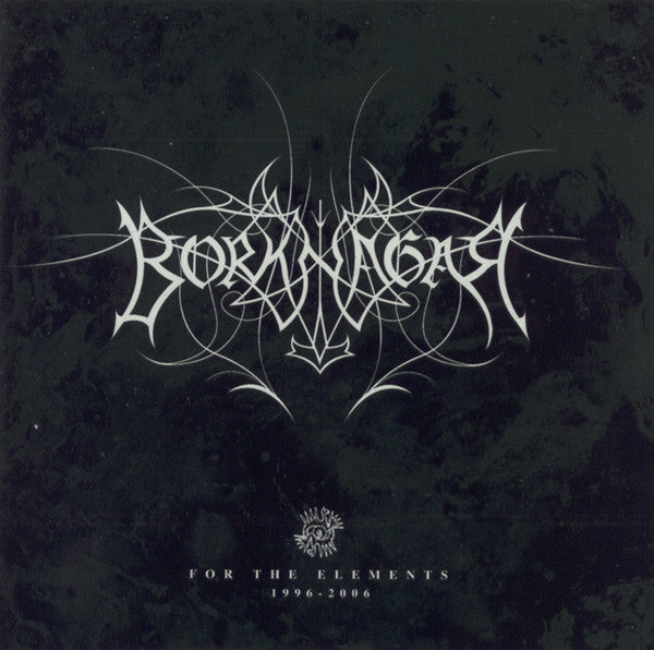 BORKNAGAR - FOR THE ELEMENTS: 1996-2006
