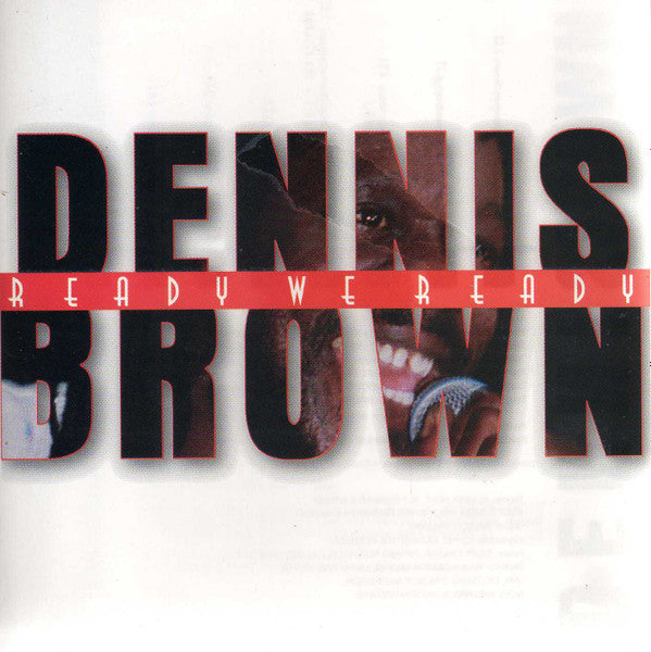 BROWN, DENNIS - READY WE READY