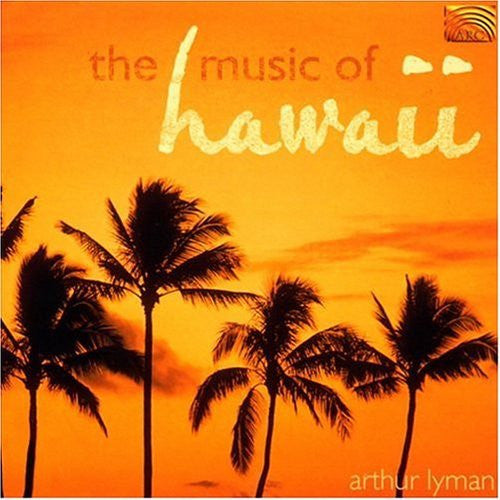LYMAN, ARTHUR - MUSIC OF HAWAII